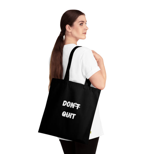 Don´t Quit, Do it Organic Cotton Tote Bag