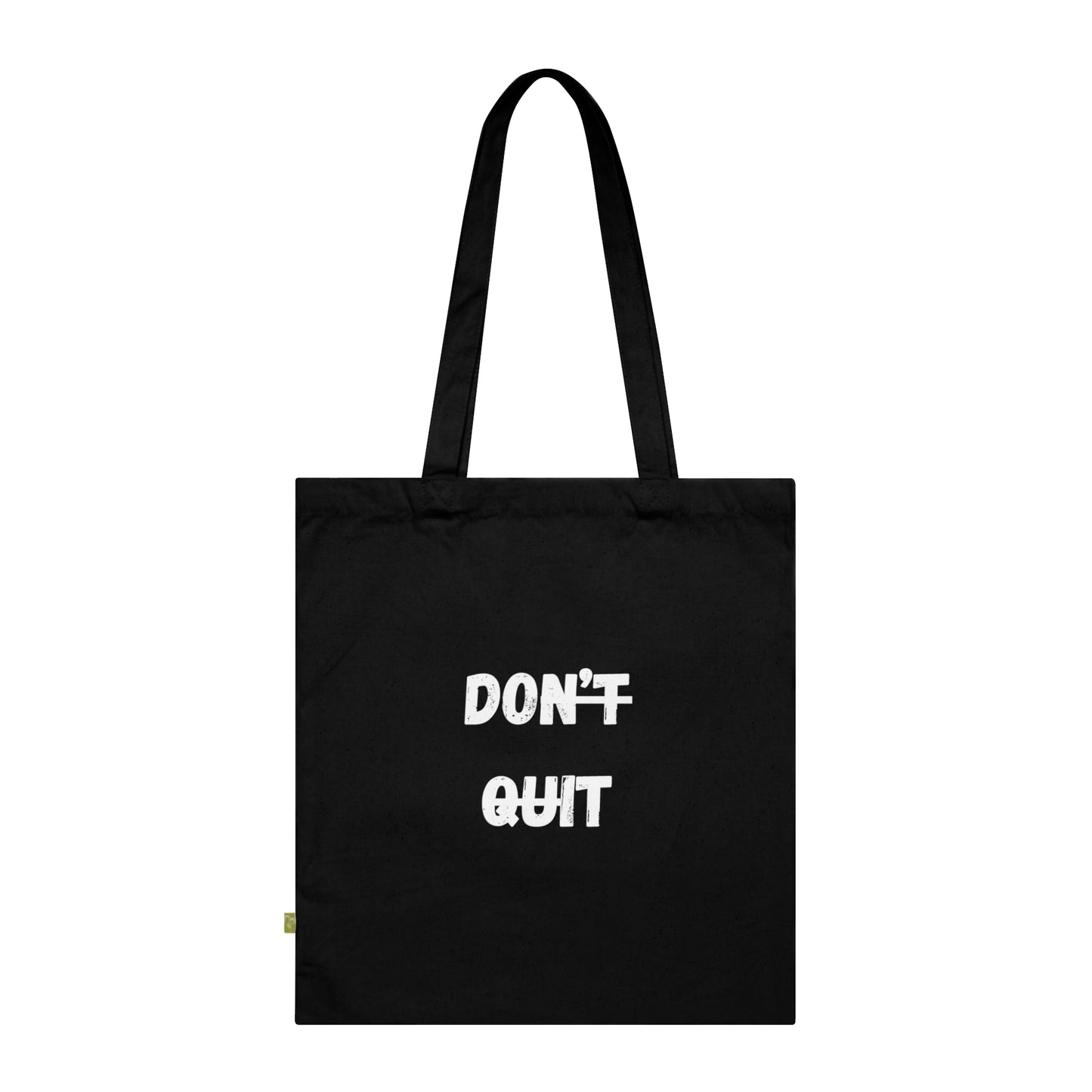 Don´t Quit, Do it Organic Cotton Tote Bag