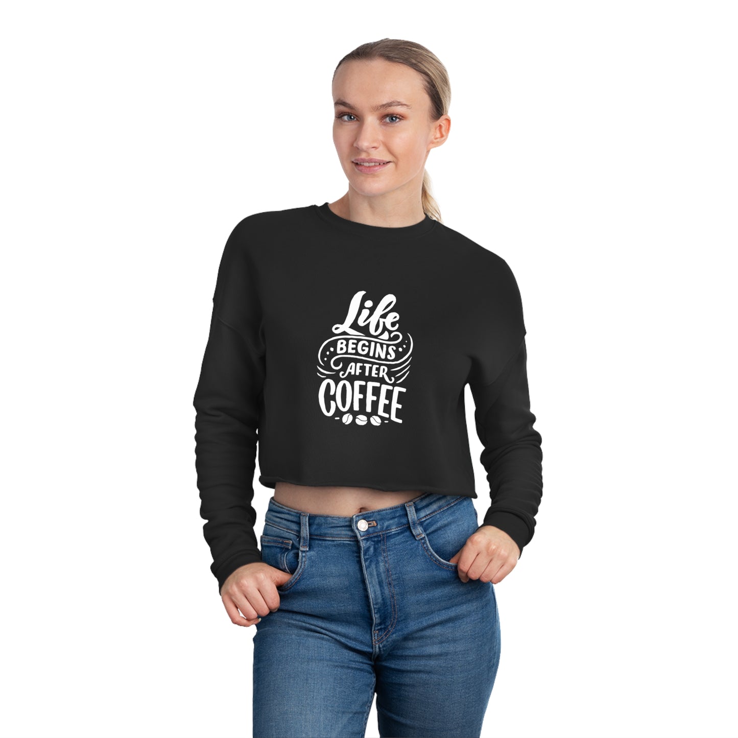 Life Starts After Coffee Cropped Sweatshirt